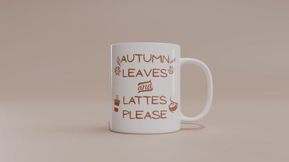 'Autumn Leaves & Lattes Please' 11oz Ceramic Mug